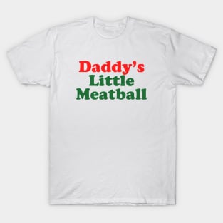 Daddy Little Meatball Italian Ironic Funny Meme Trendy Unisex T-Shirt